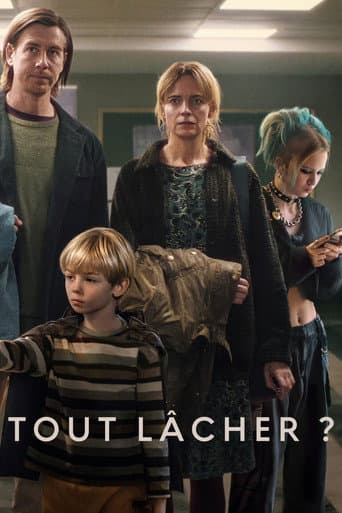 Affiche de Tout lâcher ?