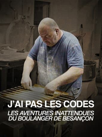 Affiche de J'ai pas les codes : Les aventures inattendues du boulanger de Besançon