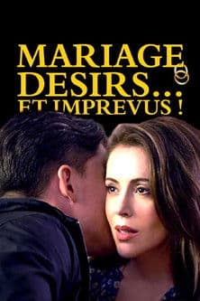 Affiche de Mariage, désirs... et imprévus !