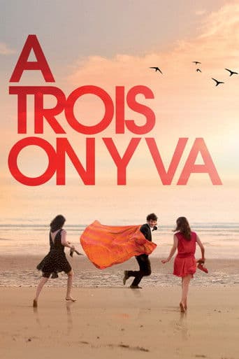 Affiche de À trois, on y va