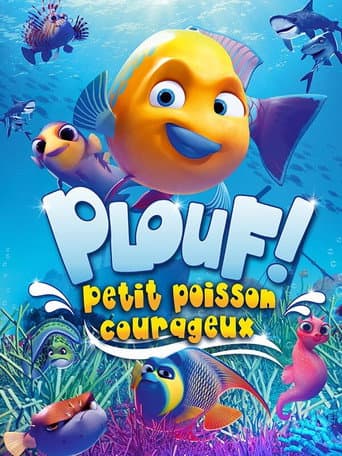 Affiche de Plouf ! Petit poisson courageux