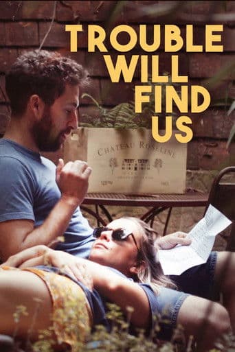Affiche de Trouble Will Find Us