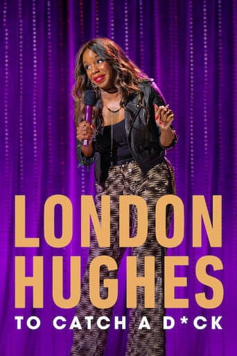 Affiche de London Hughes: To Catch A D*ck