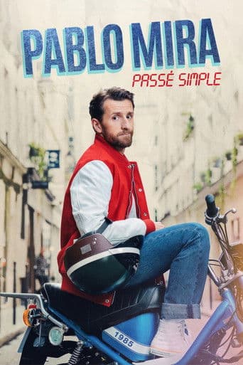 Affiche de Pablo Mira : Passé simple