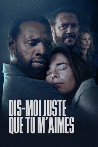 Affiche de Dis-moi juste que tu m'aimes