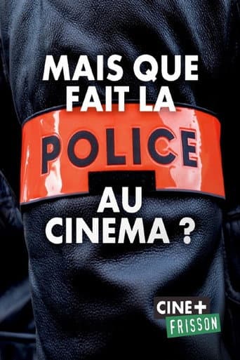 Affiche de Mais que fait la police au cinéma ?
