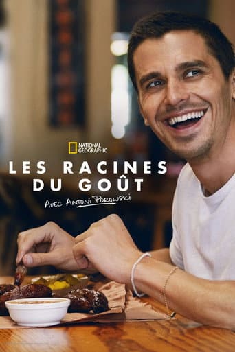 Affiche de Les racines du goût avec Antoni Porowski