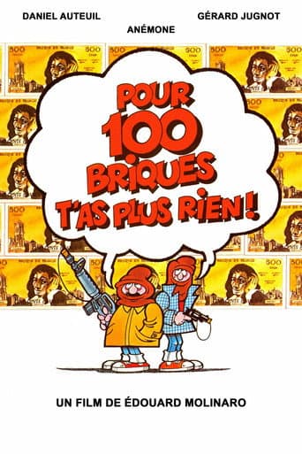 Affiche de Pour 100 briques t'as plus rien...