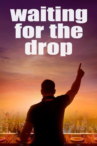 Affiche de Waiting For The Drop: Rise of the Superstar DJs
