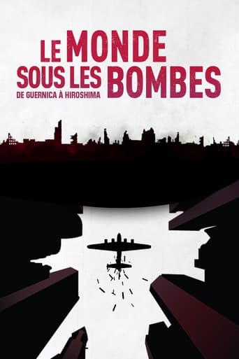 Affiche de Le Monde sous les bombes, de Guernica à Hiroshima