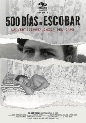 Affiche de 500 Días de Escobar: la vertiginosa caída del capo