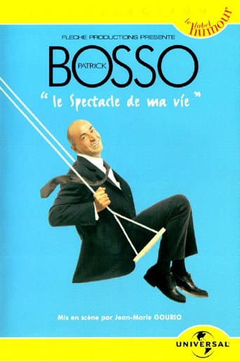 Affiche de Patrick Bosso - Le spectacle de ma vie