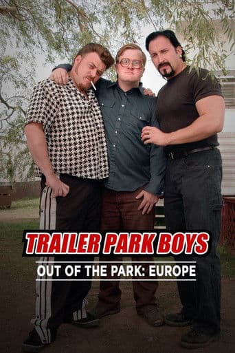 Affiche de Trailer Park Boys: Out of the Park: Europe