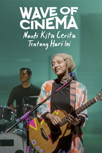 Affiche de Wave of Cinema: Nanti Kita Cerita Tentang Hari Ini