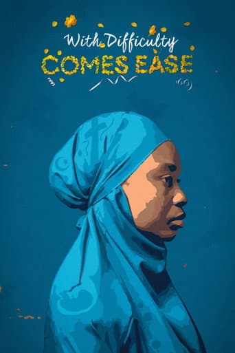 Affiche de With Difficulty Comes Ease