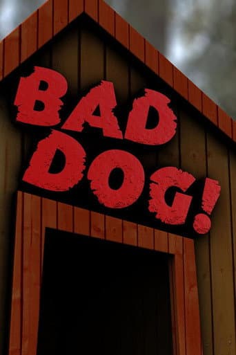 Affiche de Bad Dog!