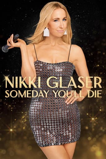 Affiche de Nikki Glaser: Someday You'll Die
