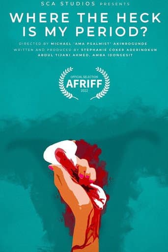 Affiche de Where the Heck Is My Period?