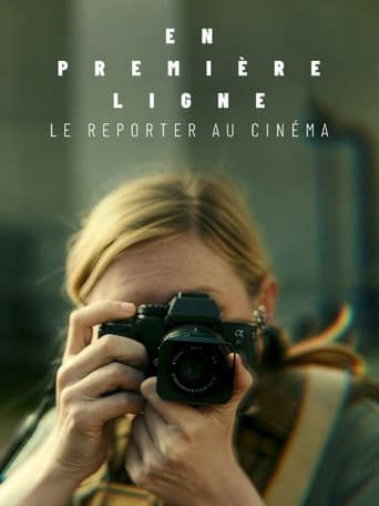 Affiche de En première ligne, le reporter au cinéma