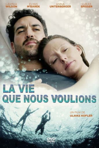 Affiche de La vie que nous voulions