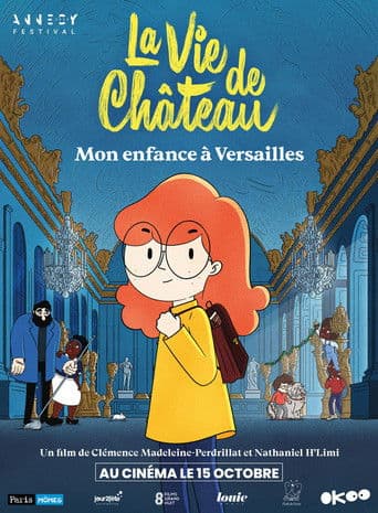 Affiche de La Vie de château : Mon enfance à Versailles