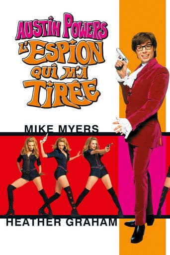 Affiche de Austin Powers : L'Espion qui m'a tirée