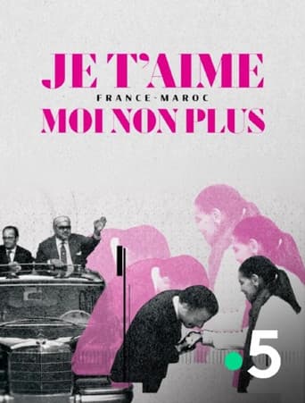 Affiche de Je t'aime moi non plus - France-Maroc