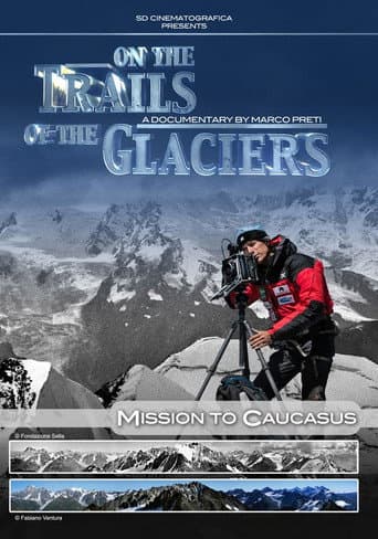 Affiche de On the Trails of Glaciers: Mission to Caucasus