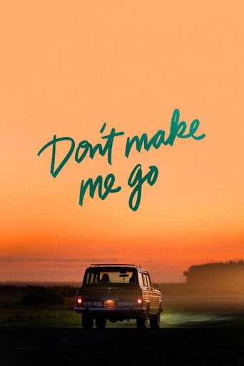 Affiche de Don't Make Me Go