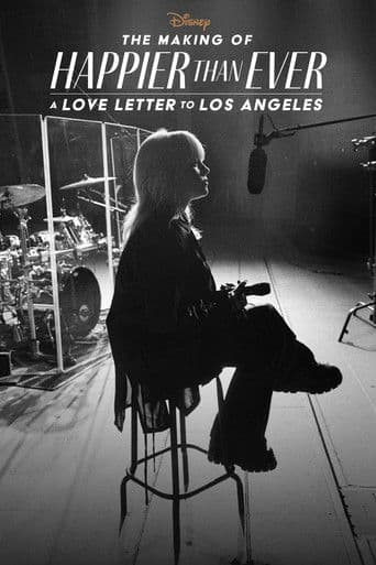 Affiche de Happier Than Ever : Lettre d’amour à Los Angeles - Le Making-of