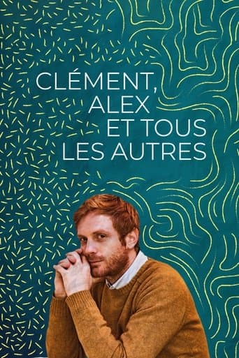 Affiche de Clément, Alex et tous les autres