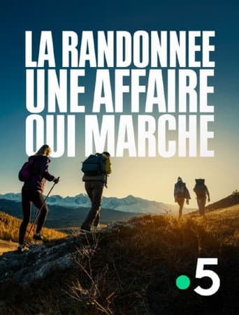 Affiche de La randonnée, une affaire qui marche