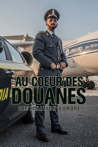 Affiche de Au cœur des douanes : destination Europe