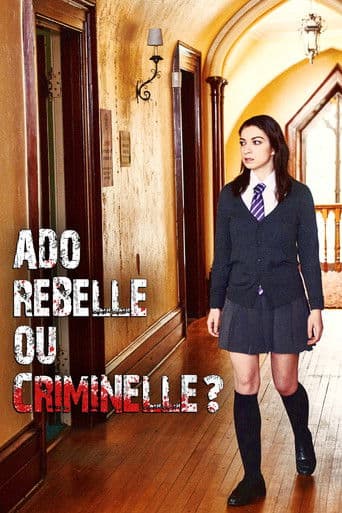 Affiche de Ado rebelle ou criminelle?