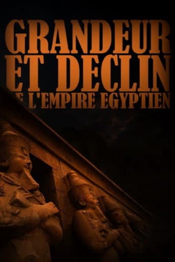 Affiche de Grandeur et déclin de l'empire égyptien