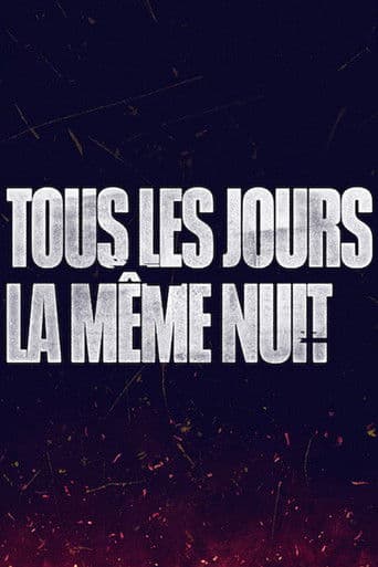 Affiche de Tous les jours la même nuit