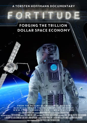Affiche de Fortitude: Forging the Trillion Dollar Space Economy