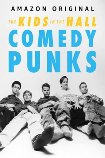 Affiche de The Kids in the Hall: Comedy Punks
