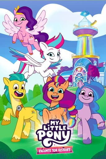 Affiche de My Little Pony : Raconte ton histoire