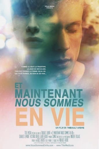 Affiche de Et maintenant nous sommes en vie