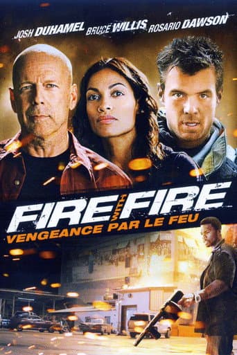 Affiche de Fire with Fire : Vengeance par le feu