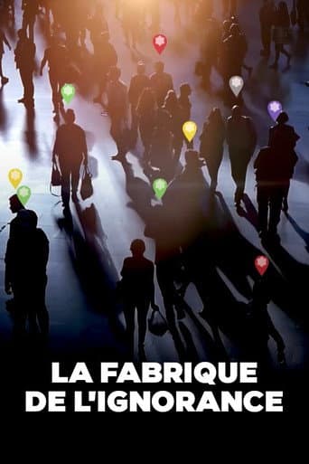 Affiche de La Fabrique de l'ignorance