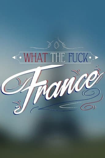 Affiche de What the Fuck France