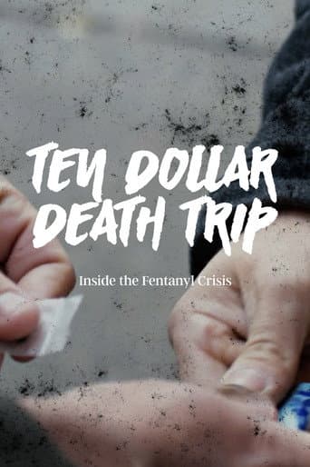 Affiche de Ten Dollar Death Trip: Inside the Fentanyl Crisis