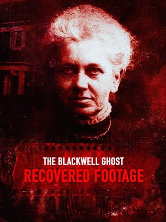 Affiche de The Blackwell Ghost: Recovered Footage