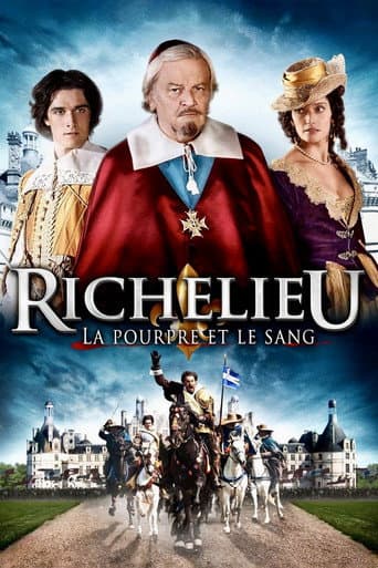 Affiche de Richelieu, la pourpre et le sang