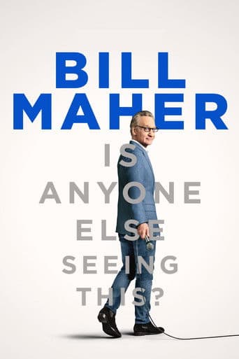 Affiche de Bill Maher: Is Anyone Else Seeing This?