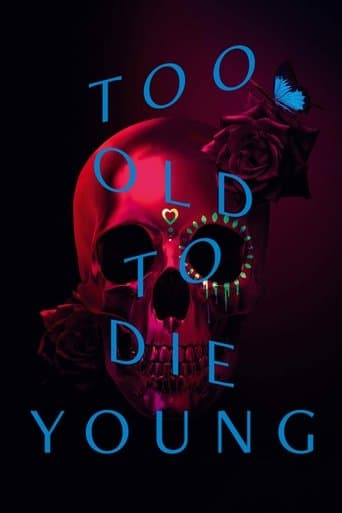 Affiche de Too Old to Die Young
