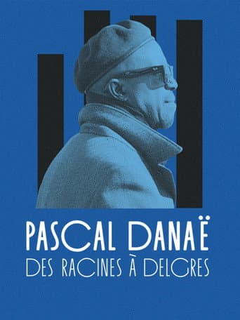 Affiche de Pascal Danaë, des racines à Delgres