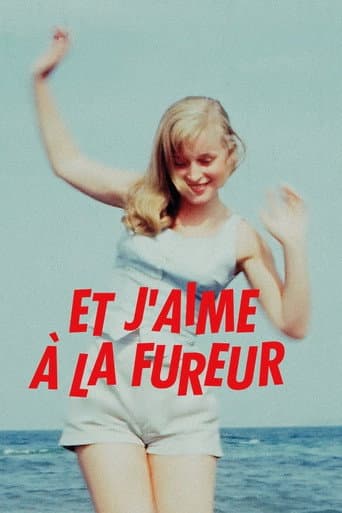 Affiche de Et j’aime à la fureur